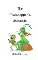 Rafael Sterling | The Grasshopper's Serenade | Taschenbuch | Englisch (2025)
