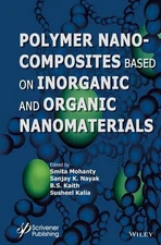 Polymer Nanocomposites based on Inorganic and Organic Nanomaterials by Smita Moh