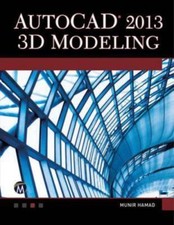 AutoCAD 2013: 3D Modeling (Computer ..., Munir M. Hamad