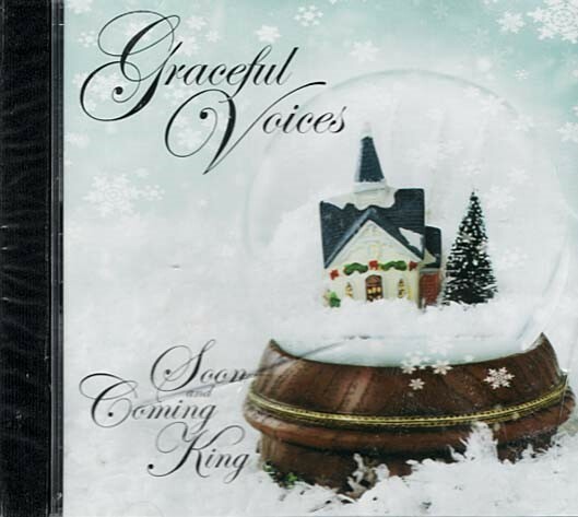 Soon and Coming King ~ Graceful Voices ~ Christmas ~ CD ~ New