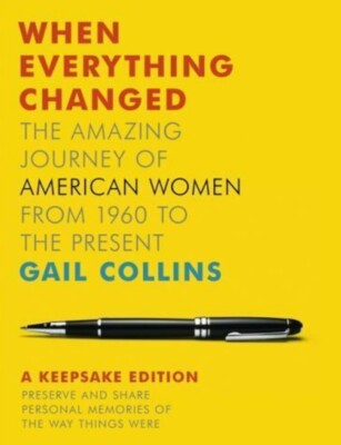 When Everything Changed A Keepsake Journal The Amazing Journey of American Women