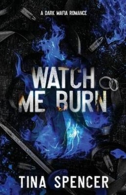 Tina Spencer Watch Me Burn (Taschenbuch) Hudson Yards