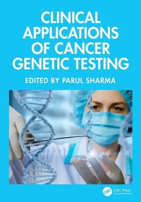 Clinical Applications of Cancer Genetic Testing | Parul Sharma | Taschenbuch