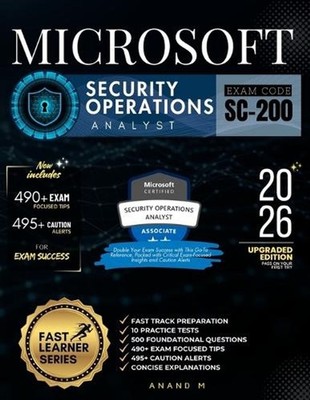 Microsoft Security Operations Analyst Exam Code - Sc-200: Fast Track Preparation