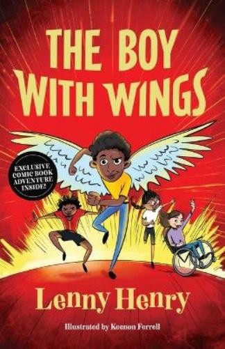 Sir Lenny Henry The Boy with Wings (Hardback)