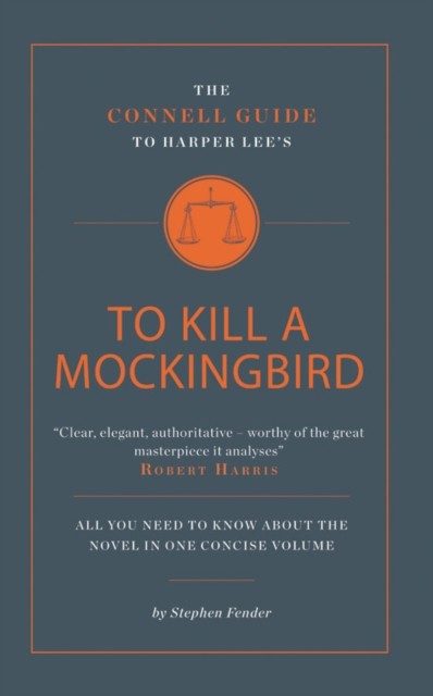The Connell Guide To Harper Lee's To Kill a  by Stephen Fender PAPERBACK