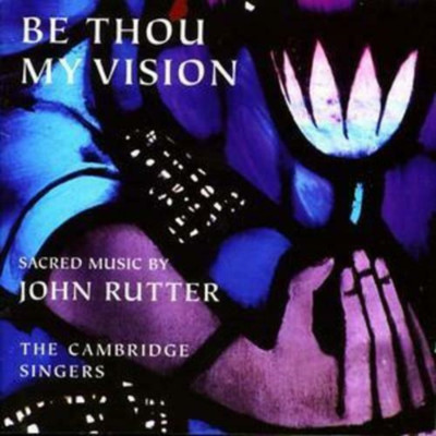 John Rutter - Be Thou My Vision CD (2004) Audio Quality Guaranteed Amazing Value
