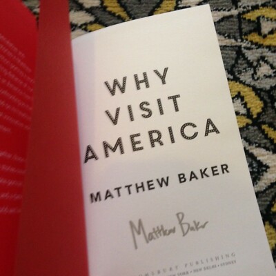Signed 1st Edition Why Visit America by Matthew Baker (Hardback 2020)