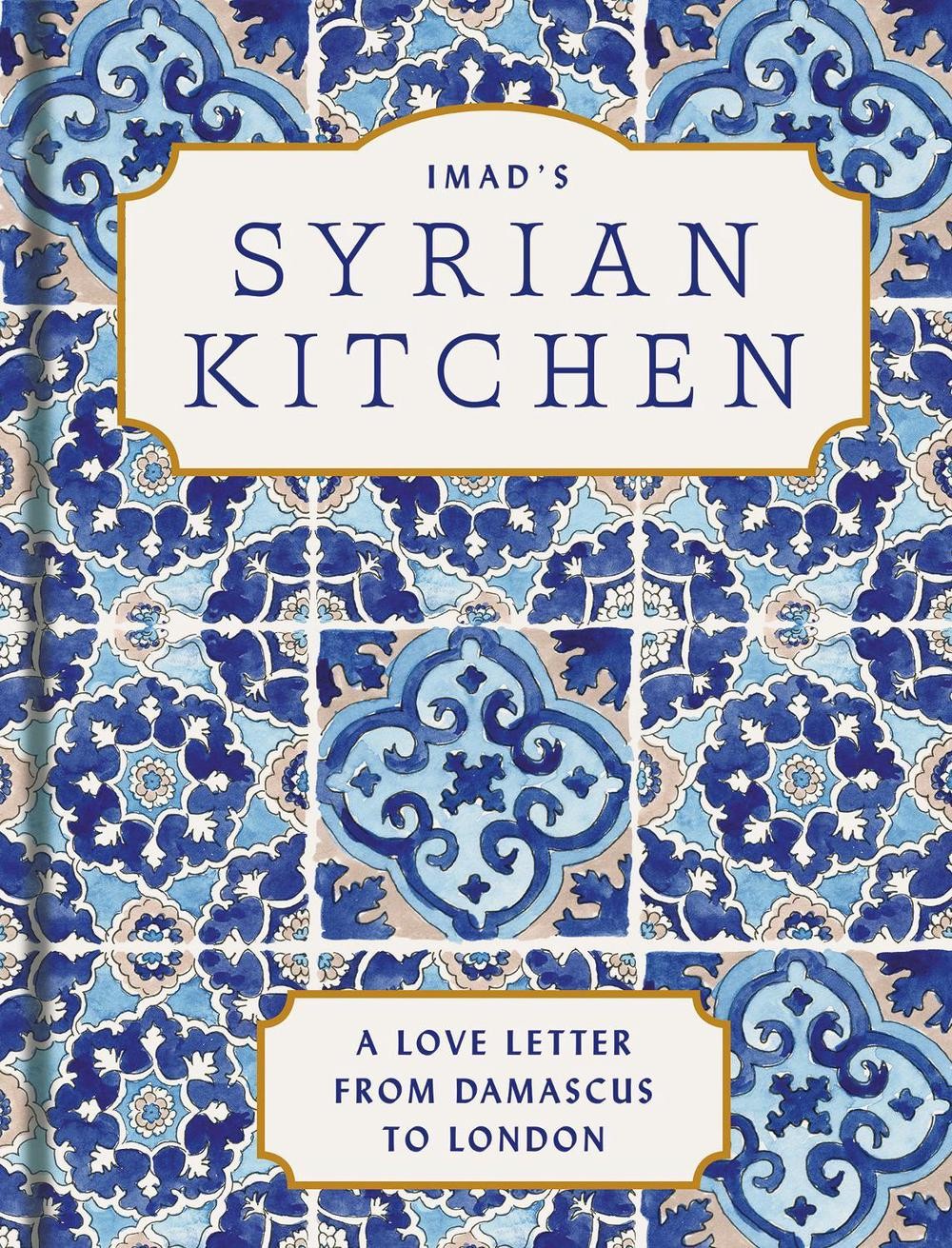 Imads Syrian Kitchen by Imad Alarnab Hardcover Book