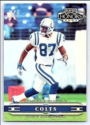 2002 Playoff Honors Silver Xs  Reggie Wayne 40 098/100