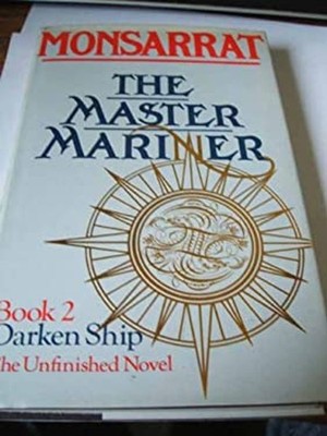 The Master Mariner, Book 2: Darken Ship, The Unfinished Novel