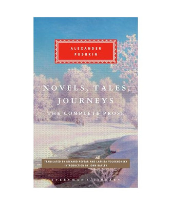 Novels, Tales, Journeys: The Complete Prose, Alexander Pushkin