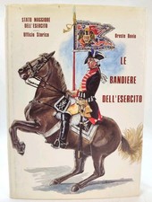 LE BANDIERE DELL'ESERCITO Oreste Bovio Ufficio storico stato maggiore 1985