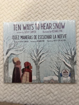Ten Ways to Hear Snow Paperback Bilingual Cathy Camper Kenard Pak Imagination