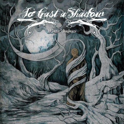 TO CAST A SHADOW WINTER'S EMBRACE NEW CD