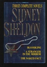 Sidney Sheldon: Three Complete Novels : Bloodline; A Stranger in the Mirr - GOOD