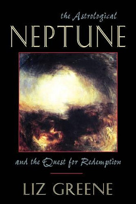 Liz Greene Astrological Neptune and the Quest for Redemption (Paperback)