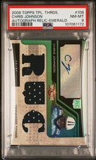 2008 TRIPLE THREADS AUTO RELIC-EMERALD #108 CHRIS JOHNSON 12/50 PSA 8