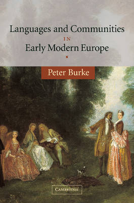 Languages and Communities in Early Modern Europe Burke Paperback 9780521535861