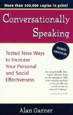 Conversationally Speaking: Tested New Ways to Increase Your Personal - VERY GOOD