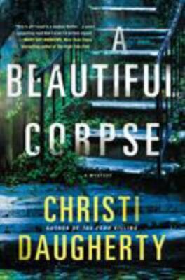 A Beautiful Corpse: A Harper McClai- hardcover, Christi Daugherty, 9781250148872