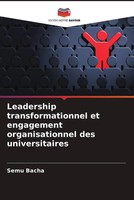 Semu Bacha | Leadership Transformationnel Et Engagement Organisationnel Des...