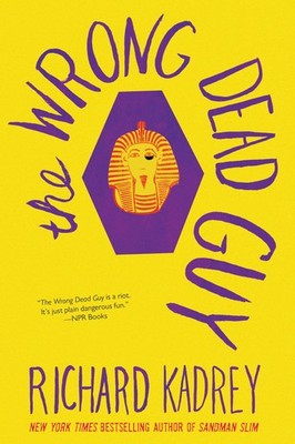 The Wrong Dead Guy: A Wildly Funny Urban Fantasy Heist   Stealing an Egypt...