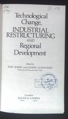 Technological Change, Industrial Restructuring and Regional Development. Goodard