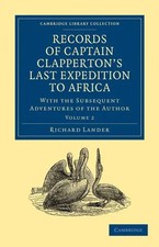 Richard Lander | Records of Captain Clapperton's Last Expedition to Africa