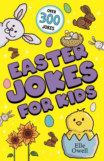 Easter Jokes for Kids Over 300 egg-cellent jokes! by Elle Owell (Paperback Book)