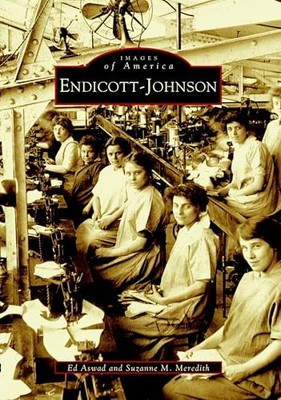 Endicott-Johnson by Not Available (2003, Trade Paperback)