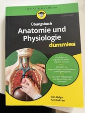 Anatomie und Physiologie für Dummies von Don...