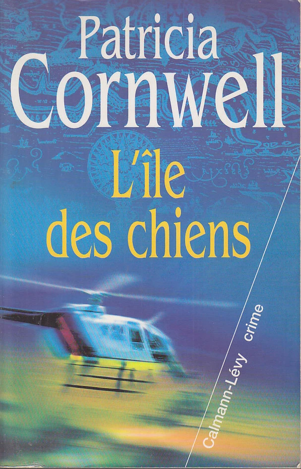 C1 Patricia CORNWELL - L ILE DE CHIENS Grand Format PORT INCLUS France - Photo 1/1