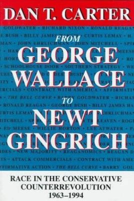 From George Wallace to Newt Gingrich: Race in the Conservative...