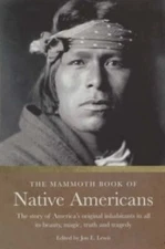 Mammoth Book of Native Americans by Jon E. Lewis 9781841195933 NE