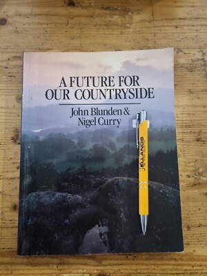 A Future For Our Countryside - John Blunden & Nigel Curry