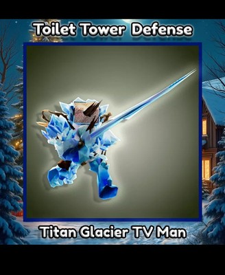 Titan Glacier TV Man - Toilet Tower Defense | TTD  SUPER FAST DELIVERY.