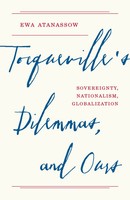Tocqueville's Dilemmas, And Ours | Sovereignty, Nationalism, Globalization