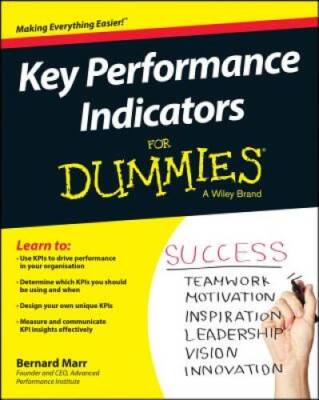Key Performance Indicators For Dummies - Paperback By Marr, Bernard - GOOD
