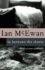 In Between the Sheets - Paperback By McEwan, Ian - VERY GOOD