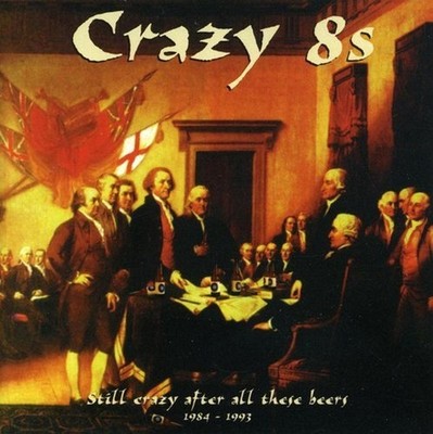 The Crazy 8's Still Crazy After All These Beers (CD) (US IMPORT)