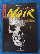 Avventure Noir di Luca Mencaroni  Volumi 1 e 2 Prima Edizione  2012.