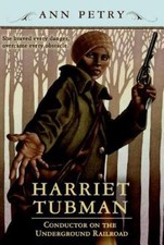 Harriet Tubman: Conductor On The Underground Railroad (Turtleback School &...