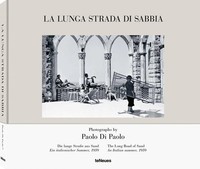 La Lunga Strada Di Sabbia | Photographs By Paolo Di Paolo | Silvia Di Paolo