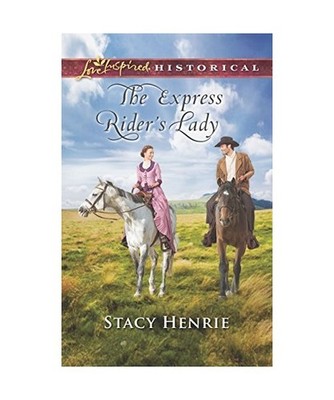 The Express Rider's Lady, Stacy Henrie