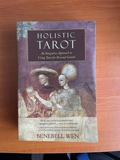 Holistic Tarot: An Integrative Approach to Using Tarot for Pe... by Benebell Wen