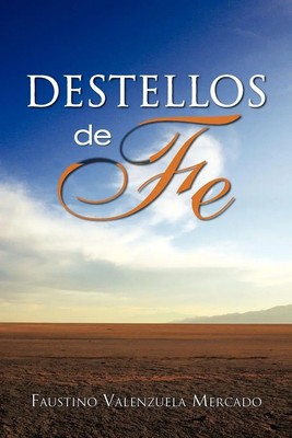 Faustino Valenzuela Mercado | Destellos de Fe | Taschenbuch | Spanisch (2011)