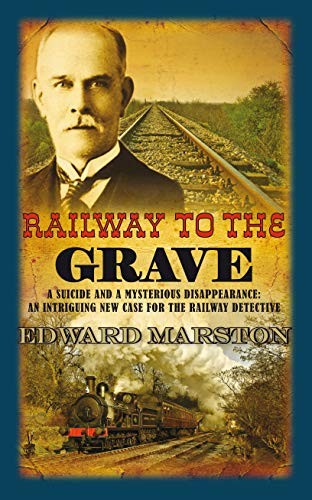 Railway to the Grave (The Railway Detective Series)-Edward Marst