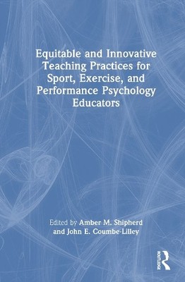 Equitable and Innovative Teaching Practices for Sport, Exerci... - 9781032697123