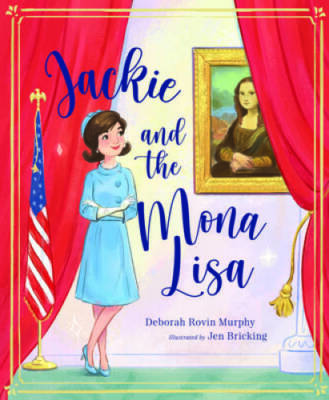 Jackie and the Mona Lisa - Hardcover By Deborah Rovin Murphy - GOOD